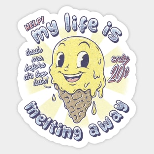 LIFE MELTING ICE CREAM Sticker